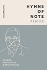 Hymns Of Note - Rejoice - WILLIAM LONG,  Long - 9798488059993
