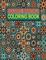 Square Mandala Coloring Book: 55 unique and amazing mandala coloring book for men relaxation with fun - Warren Hugo - 9798500322753