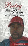 Poetry From Pain - Maximus J - 9798502634083