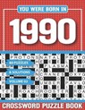 You Were Born In 1990 Crossword Puzzle Book - PZLE,  K H Roozdgers - 9798503310276
