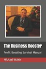 The Business Booster - WALSH,  Michael - 9798503740295