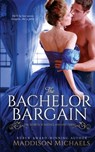 The Bachelor Bargain - Maddison Michaels - 9798504032061