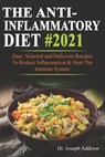The Anti-Inflammatory Diet #2021 - ADDISON,  Dr Joseph - 9798505619629