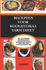 Recepten Voor Koolhydraatarm Dieet - Onarom - 9798505663974