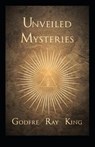 Unveiled Mysteries (illustrated edition) - KING,  Godfre Ray - 9798506318415