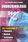 Endocrinologie 360. Volume 3 - Mario Vega Carbo - 9798506647263