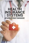 Health Insurance Systems: An International Comparison: Benefits Of Health Insurance - Sybil Roper - 9798508243647