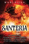 Santeria - Mari Silva - 9798508287115