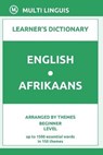 English-Afrikaans Learner's Dictionary (Arranged by Themes, Beginner Level) - LINGUIS,  Multi - 9798509010019