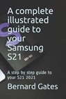 A complete illustrated guide to your Samsung S21 - GATES,  Bernard - 9798514379477