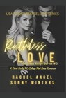 Ruthless Love - WINTERS,  Sunny ; Angel, Rachel - 9798515121433