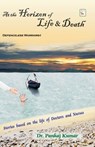 At the Horizon of Life & Death - Pankaj Kumar - 9798515966089