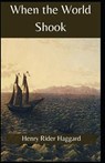 When the World Shook Henry Rider Haggard - HAGGARD,  Sir H Rider - 9798517330840