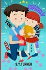 Daddy Love You And Need You - TURNER,  S Y - 9798523126970