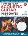How to Play Acoustic Guitar in 14 Days - Troy Nelson - 9798523623035