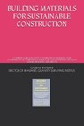 Building Materials for Sustainable Construction - Gaurav Bhadani - 9798527012316