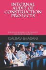 Internal Audit of Construction Projects - Gaurav Bhadani - 9798530908842
