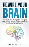 Rewire Your Brain - Jack Thomas - 9798534040838