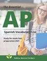 The Essential AP Spanish Vocabulary List Study for exam test preparation 2021 - CORDERO,  Mallow Gianna - 9798536576649