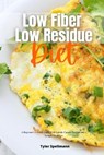 Low Fiber Low Residue Diet - SPELLMANN,  Tyler - 9798537083825