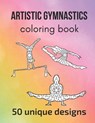 Artistic Gymnastics Coloring Book: 50 unique designs - teen and adult coloring pages with artistic gymnasts' silhouettes, mandala flowers, patterns... - Claire Sportspassion - 9798549185012