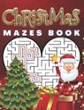 Christmas Mazes Book: Feel The Magic Of These Special Days. Great, Relaxing Fun For Adults and Children.A great idea for gift. 3 Difficulty Levels - Kind Dragon - 9798553639532