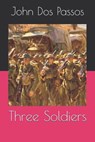 Three Soldiers - DOS PASSOS,  John - 9798554399176