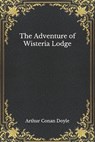 The Adventure of Wisteria Lodge - DOYLE,  Sir Arthur Conan - 9798555313140