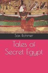 Tales of Secret Egypt - ROHMER,  Sax - 9798559416960