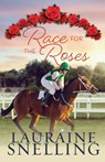 Race for the Roses - Lauraine Snelling - 9798559420554