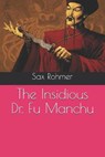The Insidious Dr. Fu Manchu - ROHMER,  Sax - 9798559427065