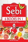 Doctor Sebi Diet: 6 Books in 1: How to Detox Your Body With Dr Sebi's Alkaline Diet, Herbs, Treatment and Cures - Belinda Goleman - 9798566845333