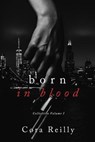 Born in Blood Collection Volume 1 - Cora Reilly - 9798567799239