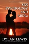 Sex, Psychology and ABDLs - LEWIS,  Dylan - 9798568064336