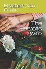 The Pastors Wife - VON ARNIM,  Elizabeth - 9798569409969