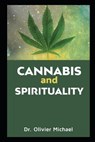 Cannabis and Spirituality - MICHAEL,  Olivier - 9798572138320