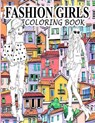 Fashion Girls Coloring Book: A Fashion Coloring Book Present 60+ Cute Designs of Girls and Models with Beautifull Clothes - Gorgeous Fashion Colori - Books Creators - 9798575545156