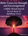 Bible Verses for Strength and Encouragement: A Bible Word Search Puzzle Book of Uplifting Verses - Caroline James - 9798578011795
