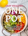 Easy Healthy One Pot Recipes: Over 100+ Simple and Easy Recipes Using Just One Pot help you keep your New Year's resolution to Cook More (Volume 1) - Schaffer Jeremy - 9798580415789