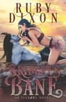 Bridget's Bane: A SciFi Alien Romance - Ruby Dixon - 9798583048977