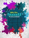 Brutal Sudoku puzzle book - RIVER PUBLISHERS,  Brain - 9798583615155
