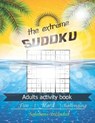 The extreme Sudoku adults activity book - PUBLISHERS,  Brain River - 9798585901478