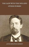 The Lady with the Dog and Other Stories - CHEKHOV,  Anton Pavlovich - 9798586194008