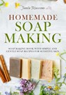 Homemade Soap Making - Maccsone Janela Maccsone - 9798588125161