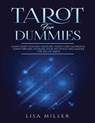 Tarot for Dummies: Learn Tarot Reading Exercises, Tarot Card Meanings, Tarot Spreads, Increase Your Intuition and Master the Art of Tarot - MILLER,  Lisa - 9798588698047