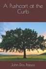 A Pushcart at the Curb - PASSOS,  John Dos - 9798592278334