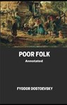 Poor Folk Annotated - DOSTOEVSKY,  Fyodor - 9798592949838