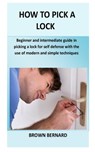 How to Pick a Lock - Brown Bernard - 9798594648159