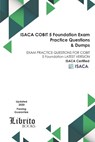 ISACA COBIT 5 Foundation EXAM Practice Questions & Dumps: EXAM PRACTICE QUESTIONS FOR COBIT 5 Foundation LATEST VERSION - Librito Books - 9798594840997