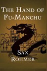 The Hand of Fu-Manchu Illustrated - ROHMER,  Sax - 9798597238432